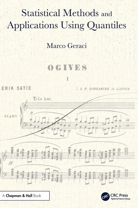 "Statistical Methods and Applications Using Quantiles" von Marco Geraci. Notenblätter von Erik Saties "Ogives I".