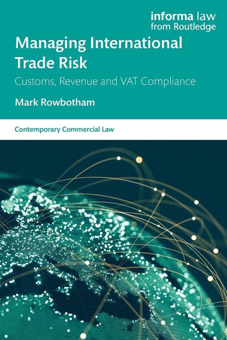 Texts: "Managing International Trade Risk; Customs, Revenue and VAT Compliance" von Mark Rowbotham. Stilisiertes Netzwerk.