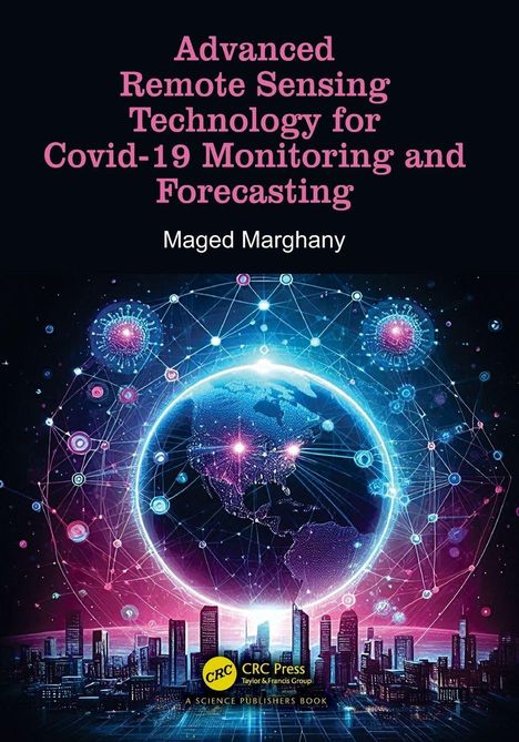 Titel: "Advanced Remote Sensing Technology for Covid-19 Monitoring and Forecasting" von Maged Marghany. Oben Weltkugel.