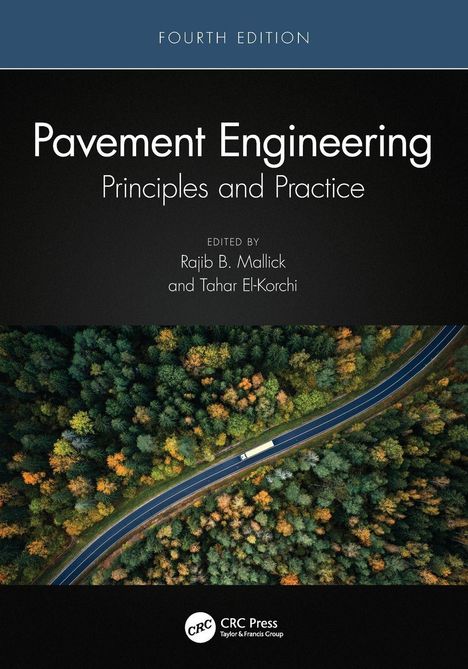 FOURTH EDITION. Pavement Engineering: Principles and Practice. Waldlandschaft mit Straße und LKW von oben.