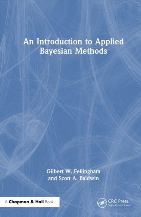 "An Introduction to Applied Bayesian Methods" von Fellingham und Baldwin. Blau mit abstrakten weißen Linien.