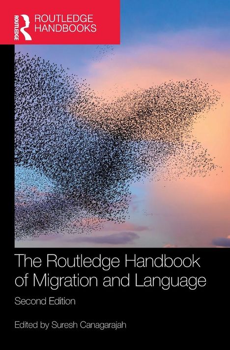 „The Routledge Handbook of Migration and Language“, zweite Edition, herausgegeben von Suresh Canagarajah. Schwarzes Cover, Schwarm.
