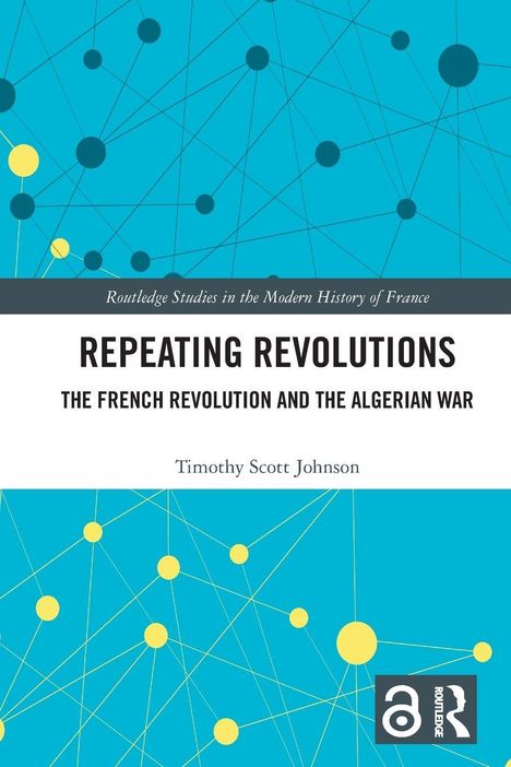 „Repeating Revolutions: The French Revolution and the Algerian War“ von Timothy Scott Johnson, blaues und gelbes Muster.