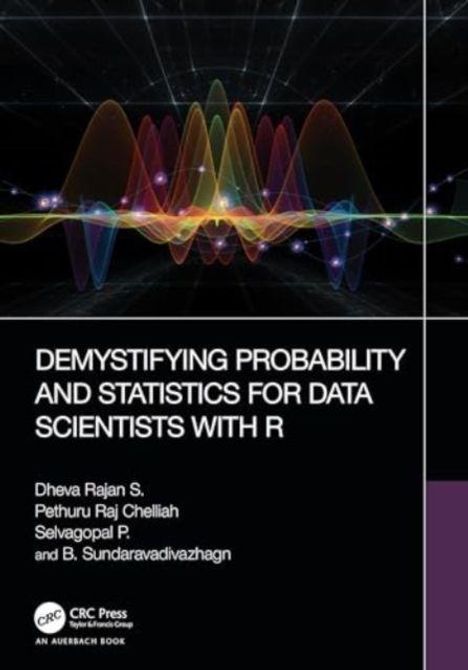 Titel: "DEMYSTIFYING PROBABILITY AND STATISTICS FOR DATA SCIENTISTS WITH R". Farbige Wellen im Hintergrund.