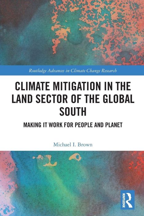 Text: Climate Mitigation in the Land Sector of the Global South. Bunter Hintergrund mit blauen und orangenen Mustern.