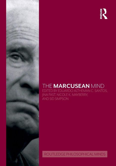 Text: "THE MARCUSEAN MIND, EDITED BY EDUARDO ALTHEMAN C. SANTOS, JINA FAST, NICOLE K. MAYBERRY, AND SID SIMPSON." 

Links: Ein Porträt eines alten Mannes in Schwarz-Weiß.