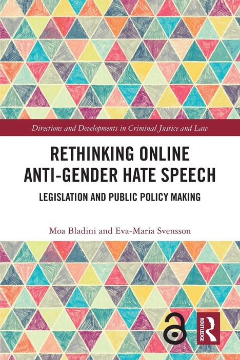 "Rethinking Online Anti-Gender Hate Speech" von Moa Bladini und Eva-Maria Svensson. Bunte geometrische Dreiecke im Hintergrund.