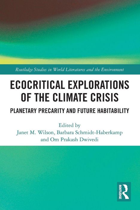 "Ecocritical Explorations of the Climate Crisis" von Janet M. Wilson u.a., grün-blauer Verlauf, Logo unten rechts.