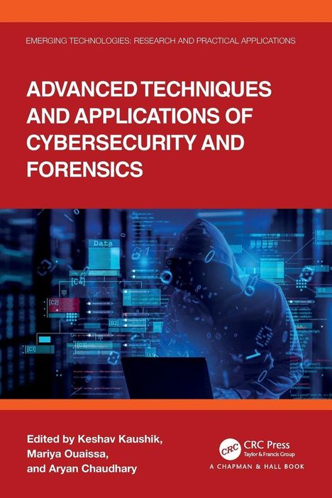 "ADVANCED TECHNIQUES AND APPLICATIONS OF CYBERSECURITY AND FORENSICS." Illustration eines Hackers vor Daten.