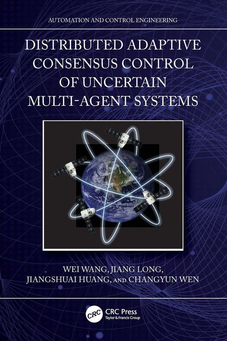 Titel: DISTRIBUTED ADAPTIVE CONSENSUS CONTROL OF UNCERTAIN MULTI-AGENT SYSTEMS. Globus mit Satelliten.