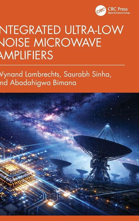 Schrift: "INTEGRATED ULTRA-LOW NOISE MICROWAVE AMPLIFIERS" und Autorennamen. Illustration: Satellitenschüsseln, Nachthimmel.
