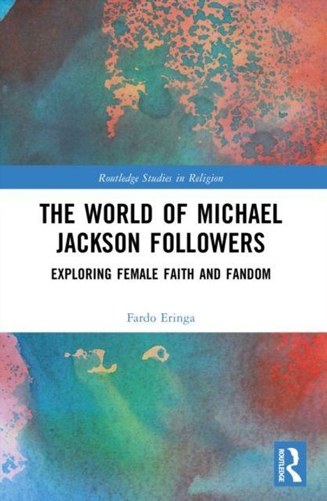 "The World of Michael Jackson Followers: Exploring Female Faith and Fandom" von Fardo Eringa. Bunte abstrakte Kunst.