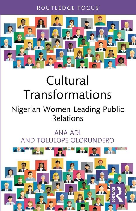 "Buchtitel: Cultural Transformations: Nigerian Women Leading Public Relations. Autoren: Ana Adi und Tolulope Olorundero. Buntes Muster von Personen in Vierecken."
