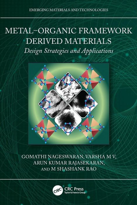 Titel: "Metal–Organic Framework Derived Materials: Design Strategies and Applications." Autoren: Gomathi Nageswaran, Varsha M V, Arun Kumar Rajasekaran, M Shashank Rao. Grünes, wissenschaftlich-technisches Design mit Molekularstruktur-Illustration.