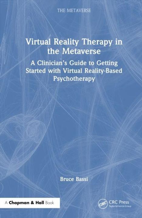 "Virtual Reality Therapy in the Metaverse." Leitfaden für Therapeuten zur Anwendung von VR-gestützter Psychotherapie. Blaues Cover.