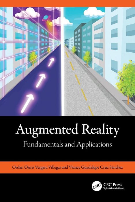 "Augmented Reality: Fundamentals and Applications". Links farbige futuristische Stadt, rechts realistische Stadt.