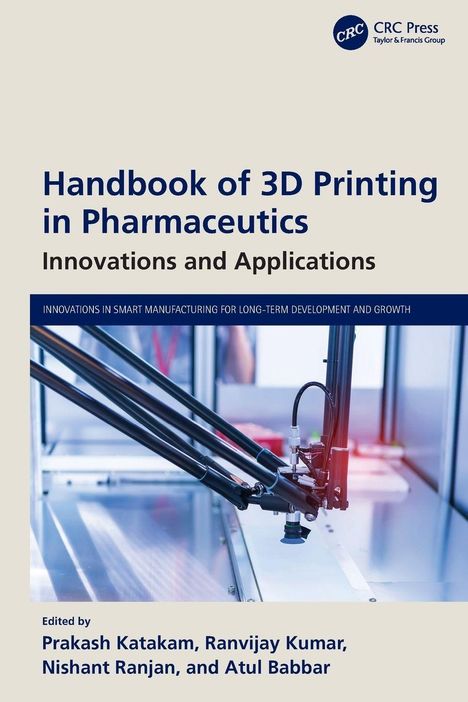„Handbook of 3D Printing in Pharmaceutics“ darüber Roboterarm in Hightech-Laborumgebung.