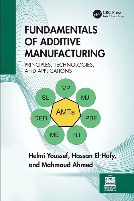 Cover mit Text: "Fundamentals of Additive Manufacturing", Autoren: "Helmi Youssef, Hassan El-Hofy, und Mahmoud Ahmed".