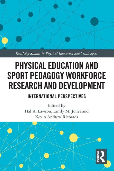 "Physical Education and Sport Pedagogy Workforce Research and Development: International Perspectives", bearbeitet von drei Personen. Oben blaues Muster.