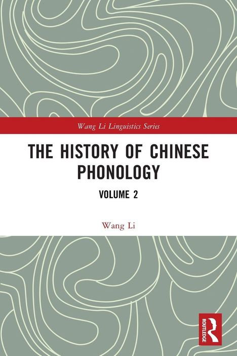 "THE HISTORY OF CHINESE PHONOLOGY, VOLUME 2, Wang Li." Graues Muster, rote Akzentstreifen, klassisches Buchdesign.