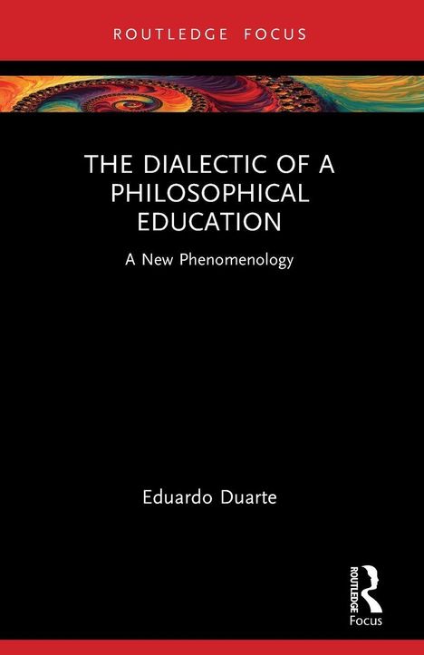 "THE DIALECTIC OF A PHILOSOPHICAL EDUCATION," schreibt Eduardo Duarte. Oben ist ein bunter, spiralförmiger Streifen.
