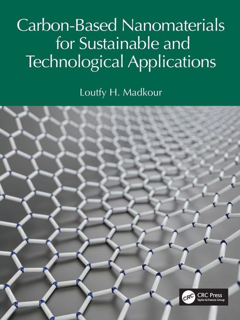 "Carbon-Based Nanomaterials for Sustainable and Technological Applications" von Loutfy H. Madkour; Molekülstruktur, Logo.
