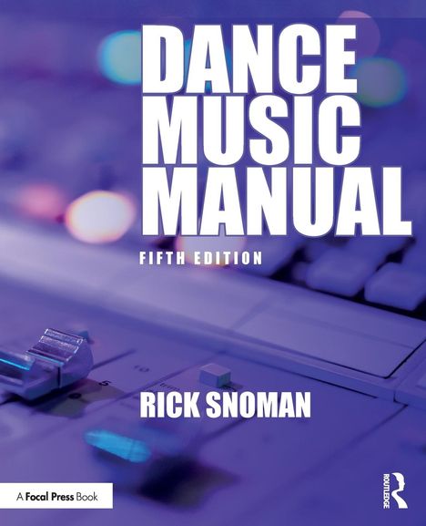 Rick Snoman: Dance Music Manual, Buch