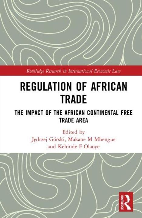 „Regulation of African Trade“, „The Impact of the African Continental Free Trade Area“, Herausgeber aufgezählt. Abstrakte graue Muster.