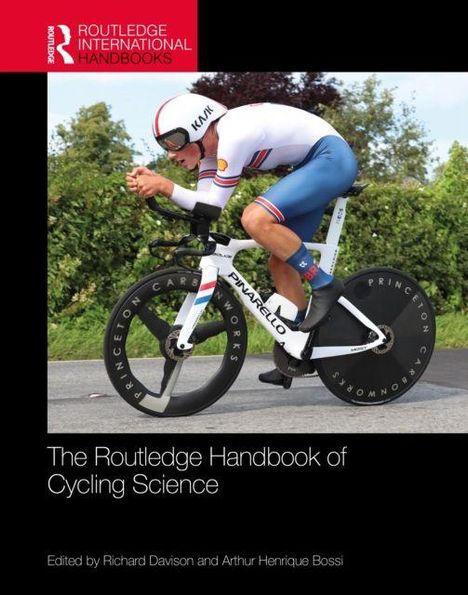 "The Routledge Handbook of Cycling Science", bearbeitet von Richard Davison und Arthur Henrique Bossi. Radfahrer in Rennhaltung.