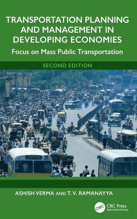 "TRANSPORTATION PLANNING AND MANAGEMENT IN DEVELOPING ECONOMIES, Focus on Mass Public Transportation, SECOND EDITION." 

Darunter ein dicht befahrener, belebter Straßenabschnitt.