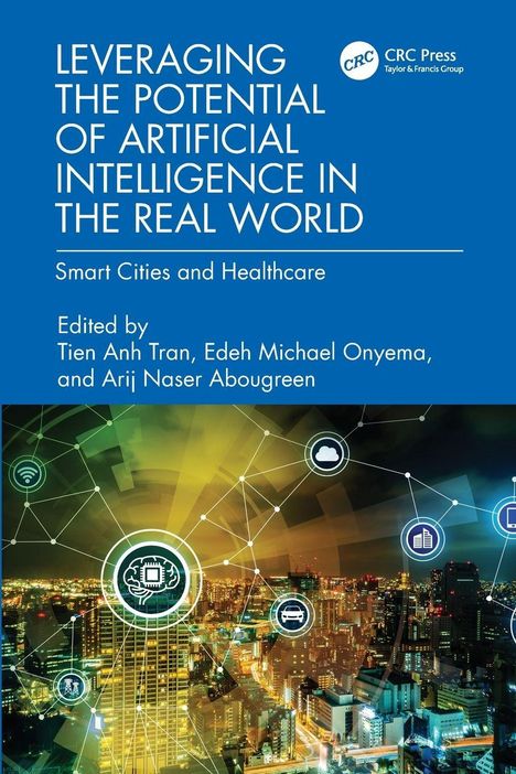 "Leveraging the Potential of Artificial Intelligence in the Real World", Smart Cities, Healthcare, blaue und gelbe Töne.