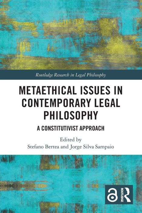 "Metaethical Issues in Contemporary Legal Philosophy: A Constitutivist Approach" von Stefano Bertea und Jorge Silva Sampaio. Hintergrund in Türkisgelb.