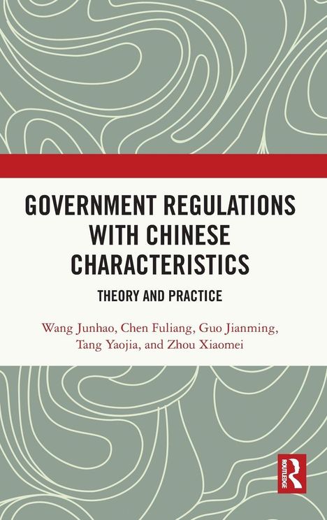 „Government Regulations with Chinese Characteristics: Theory and Practice“, Autoren: Wang Junhao, Chen Fuliang. Geometrische Linien.
