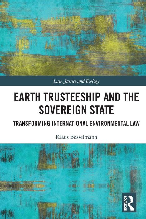 Titel: "Earth Trusteeship and the Sovereign State", Autor: Klaus Bosselmann. Blau-gelbes abstraktes Muster.