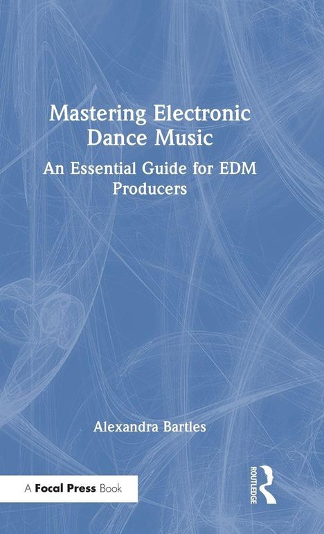 Alexandra Bartles: Mastering Electronic Dance Music, Buch