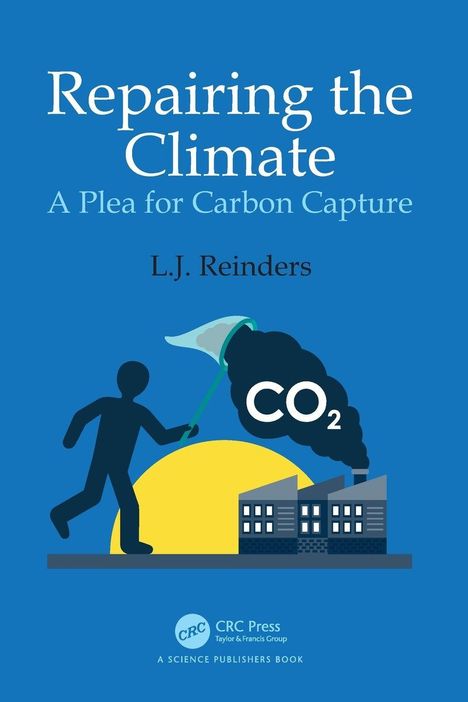 "Repairing the Climate: A Plea for Carbon Capture" von L.J. Reinders. Eine Illustration zeigt CO2-Schornsteine.