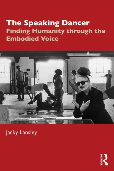 "The Speaking Dancer: Finding Humanity through the Embodied Voice" von Jacky Lansley. Szene aus einem Tanzstudio.