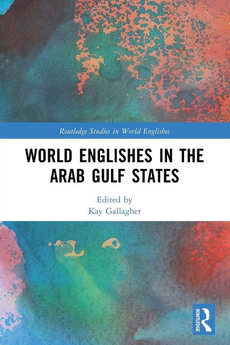 Text: "World Englishes in the Arab Gulf States." Editor: Kay Gallagher. Abstraktes, farbiges Hintergrundmuster.