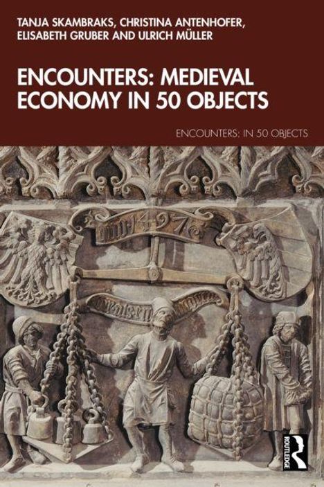 Titel: "Encounters: Medieval Economy in 50 Objects". Verzierter mittelalterlicher Stein mit Menschen und Inschriften.