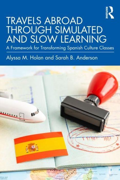 „Travels Abroad Through Simulated and Slow Learning“ ist ein Buchcover. Ein Flugzeug, Stempel, Spanien-Flagge sind abgebildet.