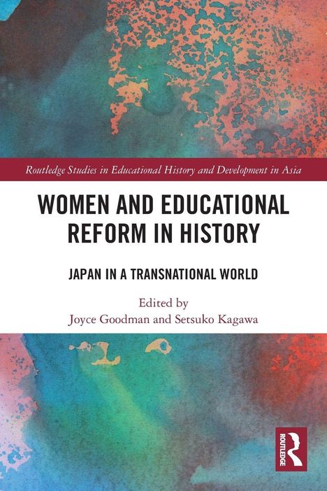 Texte: "Women and Educational Reform in History", "Japan in a Transnational World", Herausgeber Joyce Goodman und Setsuko Kagawa. Bunte abstrakte Muster.