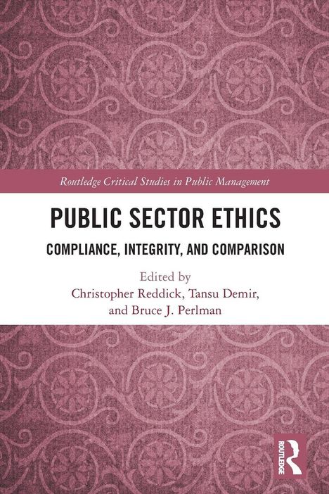 Titel: "Public Sector Ethics: Compliance, Integrity, and Comparison". Herausgeber: Christopher Reddick, Tansu Demir, Bruce J. Perlman. Musterhintergrund.
