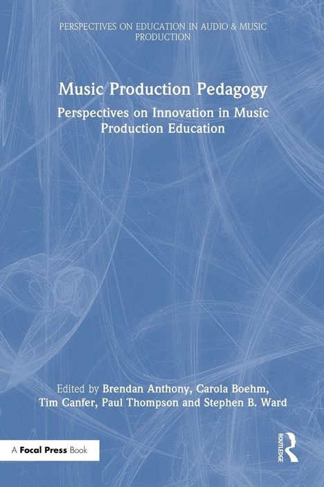 Text: Music Production Pedagogy. Perspektive auf Innovation in der Musikproduktionserziehung. Autoren und blauer Hintergrund.