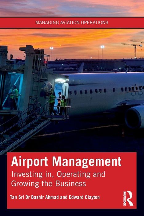Titel: "Airport Management: Investing in, Operating and Growing the Business". Flughafen mit Flugzeug bei Sonnenuntergang.