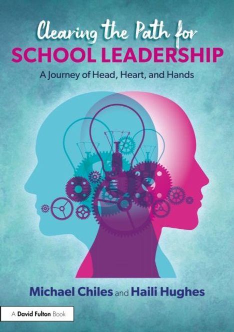 "Clearing the Path for SCHOOL LEADERSHIP: A Journey of Head, Heart, and Hands." Zwei Profil-Silhouetten mit Zahnrädern.