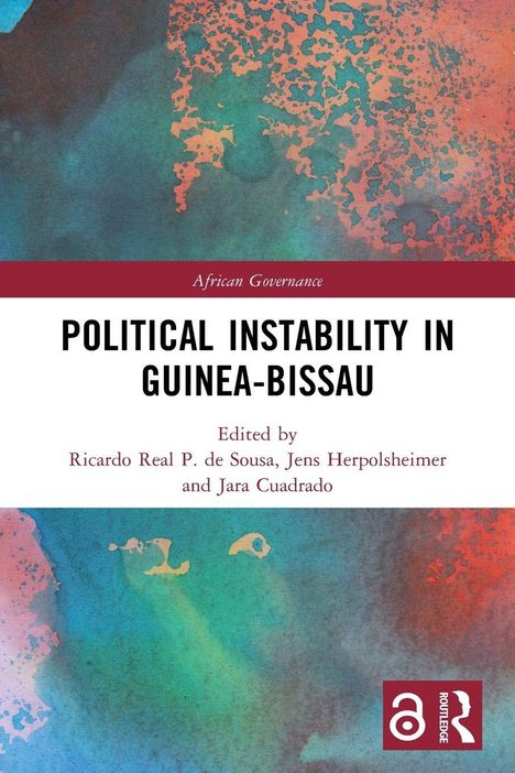 „African Governance“ und „Political Instability in Guinea-Bissau“. Herausgeber: Ricardo Real P. de Sousa, Jens Herpolsheimer, Jara Cuadrado. Abstrakt gefärbter Hintergrund.
