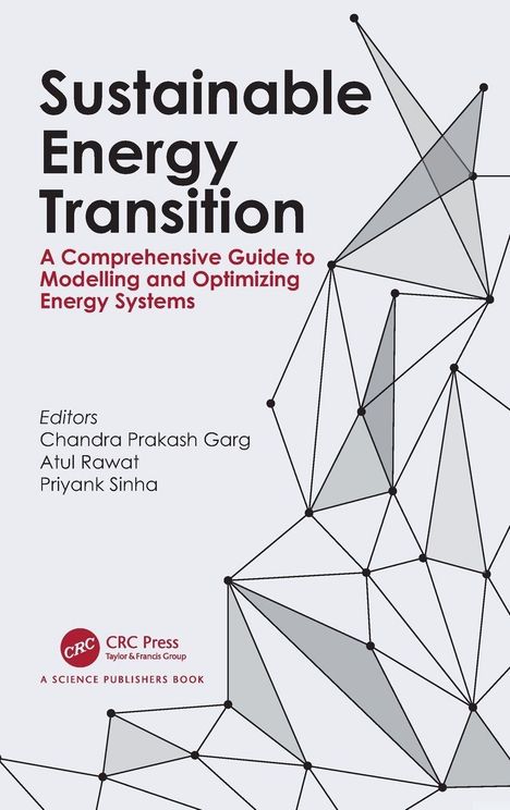 Titel: "Sustainable Energy Transition". Untertitel: Leitfaden für Energiesysteme. Editoren: Chandra Prakash Garg, Atul Rawat, Priyank Sinha. Geometrisches Muster.