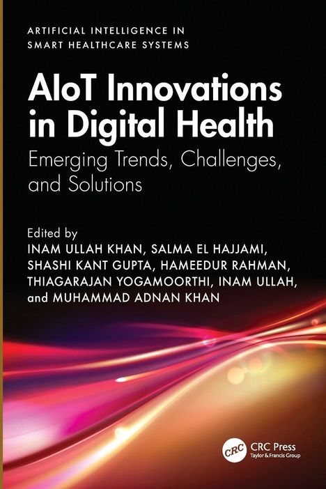 "AloT Innovations in Digital Health" und Autoren. Untertitel: "Emerging Trends, Challenges, and Solutions". Farbliche Lichtstreifen unten.
