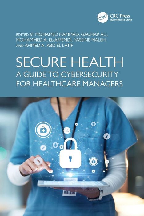 "Secure Health: A Guide to Cybersecurity for Healthcare Managers". Illustration: Person in Arztkleidung mit digitalem Schloss.