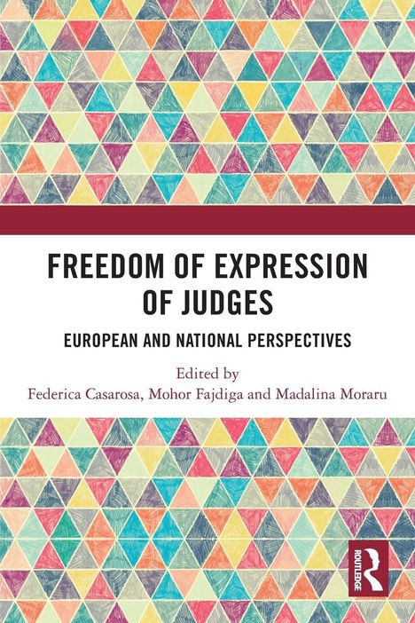 "Freedom of Expression of Judges: European and National Perspectives" von Casarosa, Fajdiga, Moraru. Buntes Dreieckmuster.